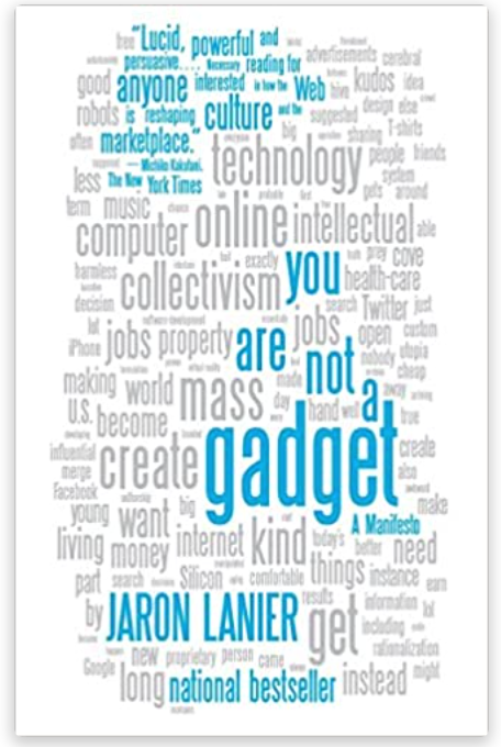 Jaron Lanier You Are Not A Gadget Summary