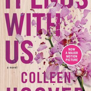 It Ends with Us Summary, Characters, and Book Club Questions