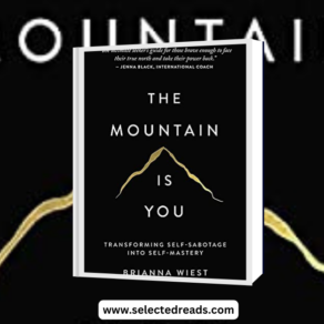 The Mountain Is You Summary