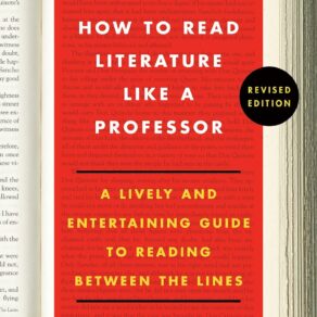 How to read literature like a professor summary