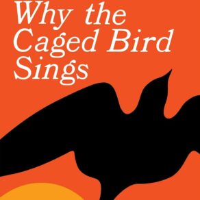 aI know why the caged birds sing summary
