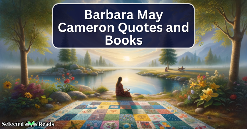 Barbara May Cameron Quotes