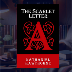 The Scarlet Letter Summary, Characters, and Book Club Questions