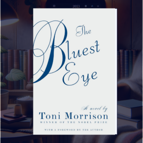 The Bluest Eye Summary, Characters, and Book Club Questions