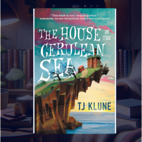 The House in The Cerulean Sea Summary and Characters