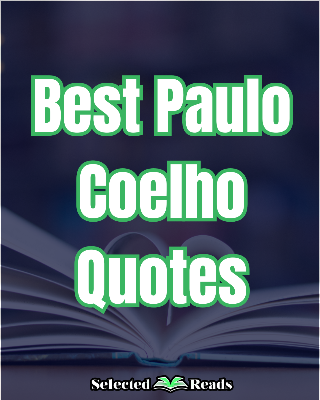 Best Paulo Coelho Quotes - Selected Reads