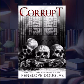 Corrupt Penelope Douglas Summary