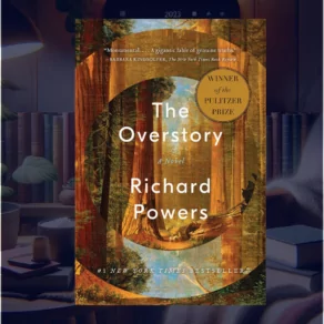 The Overstory Summary, Characters, and Book Club Questions